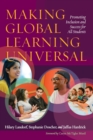 Making Global Learning Universal : Promoting Inclusion and Success for All Students - Book