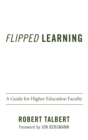 Flipped Learning : A Guide for Higher Education Faculty - Book