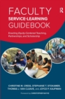 Faculty Service-Learning Guidebook : Enacting Equity-Centered Teaching, Partnerships, and Scholarship - Book
