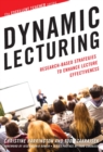 Dynamic Lecturing : Research-Based Strategies to Enhance Lecture Effectiveness - Book