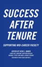 Success After Tenure : Supporting Mid-Career Faculty - Book