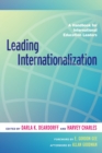 Leading Internationalization : A Handbook for International Education Leaders - Book