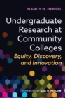 Undergraduate Research at Community Colleges : Equity, Discovery, and Innovation - Book