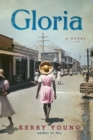 Gloria : A Novel - eBook