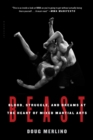 Beast : Blood, Struggle, and Dreams at the Heart of Mixed Martial Arts - eBook