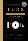 FUDS : A Complete Encyclofoodia from Tickling Shrimp to Not Dying in a Restaurant - Book