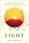 Light : A Radiant History from Creation to the Quantum Age - eBook
