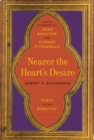 Nearer the Heart's Desire : Poets of the Rubaiyat: A Dual Biography of Omar Khayyam and Edward FitzGerald - Book