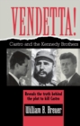 Vendetta! : Fidel Castro and the Kennedy Brothers - Book