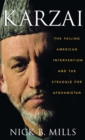 Karzai : The Failing American Intervention and the Struggle for Afghanistan - eBook