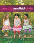 Sewing MODKID Style : Modern Threads for the Cool Girl - eBook
