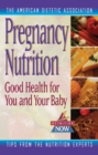 Pregnancy Nutrition : Good Health for You and Your Baby - eBook