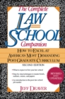The Complete Law School Companion : How to Excel at America's Most Demanding Post-Graduate Curriculum - eBook