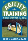 Agility Training : The Fun Sport for All Dogs - eBook