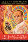 LSD and the Divine Scientist : The Final Thoughts and Reflections of Albert Hofmann - Book