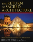 The Return of Sacred Architecture : The Golden Ratio and the End of Modernism - eBook