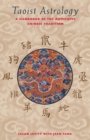 Taoist Astrology : A Handbook of the Authentic Chinese Tradition - eBook