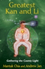 Greatest Kan and Li : Gathering the Cosmic Light - eBook