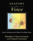 Anatomy of Voice : How to Enhance and Project Your Best Voice - Book