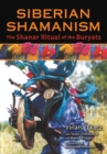 Siberian Shamanism : The Shanar Ritual of the Buryats - eBook