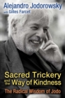 Sacred Trickery and the Way of Kindness : The Radical Wisdom of Jodo - eBook