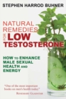 Natural Remedies for Low Testosterone : How to Enhance Male Sexual Health and Energy - Book
