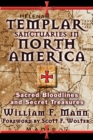 Templar Sanctuaries in North America : Sacred Bloodlines and Secret Treasures - eBook