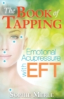 The Book of Tapping : Emotional Acupressure with EFT - eBook