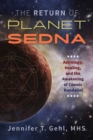 The Return of Planet Sedna : Astrology, Healing, and the Awakening of Cosmic Kundalini - eBook