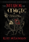 The Mirror of Magic : A History of Magic in the Western World - Book