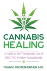 Cannabis Healing : A Guide to the Therapeutic Use of CBD, THC, and Other Cannabinoids - eBook