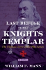 The Last Refuge of the Knights Templar : The Ultimate Secret of the Pike Letters - Book