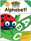 I Know My Alphabet!, Ages 3 - 6 - eBook
