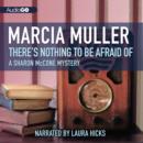 There's Nothing to Be Afraid Of - eAudiobook