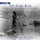 The Corn Raid - eAudiobook