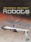 Amazing Military Robots (Robots) - Book