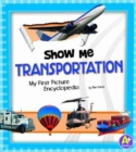 Show Me Transportation: My First Picture Encyclopedia - Book