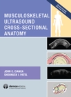 Musculoskeletal Ultrasound Cross-Sectional Anatomy - Book