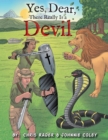 Yes Dear, There Really Is a Devil - Book