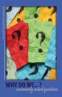 Why Do We..? : Commonly Asked Questions - Book