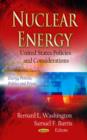 Nuclear Energy : U.S. Policies & Considerations - Book