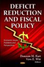 Deficit Reduction & Fiscal Policy : Considerations & Options - Book