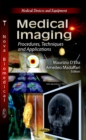 Medical Imaging : Procedures, Techniques & Applications - Book