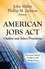 American Jobs Act : Outline & Select Provisions - Book