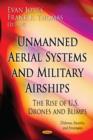 Unmanned Aerial Systems & Military Airships : The Rise of U.S. Drones & Blimps - Book