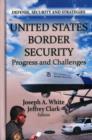 U.S. Border Security : Progress & Challenges - Book