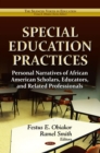 Special Education Practices : Personal Narratives of African American Scholars, Educators, and Related Professionals - eBook