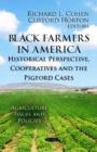 Black Farmers in America : Historical Perspective, Cooperatives & the Pigford Cases - Book