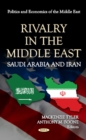 Rivalry in the Middle East : Saudi Arabia & Iran - Book