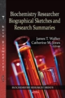 Biochemistry Researcher Biographical Sketches & Research Summaries - Book